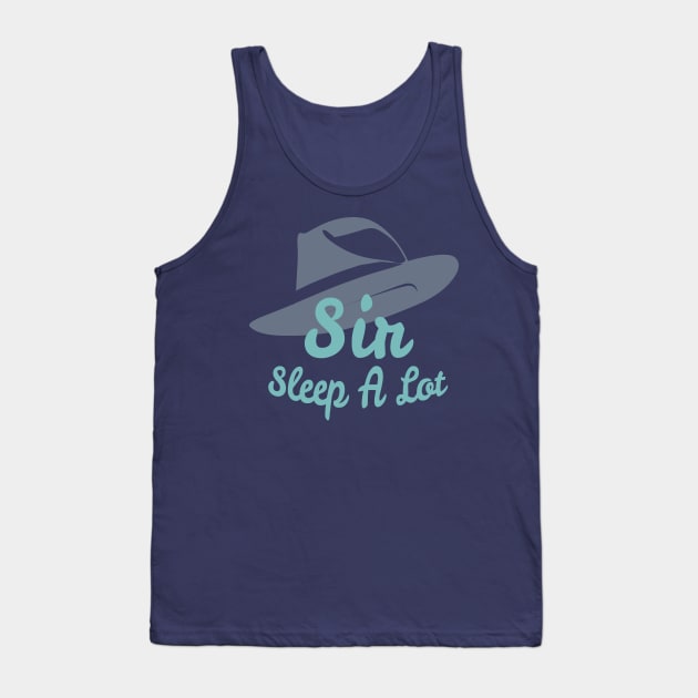 Sir Sleep A Lot Tank Top by B A Y S T A L T